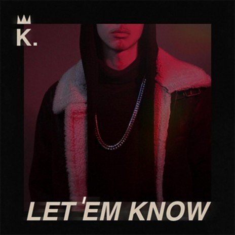 Let 'em Know | Boomplay Music