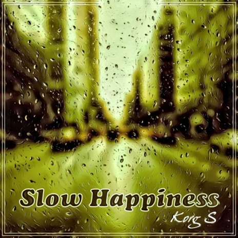 Slow Happiness | Boomplay Music