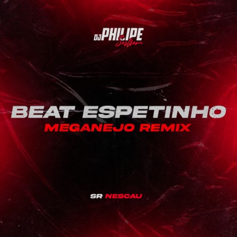 Beat Espetinho (MegaNejo) ft. Sr. Nescau | Boomplay Music