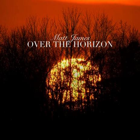 Over the Horizon | Boomplay Music