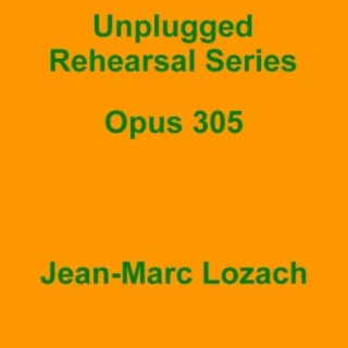 Unplugged Rehearsal Series Opus 305