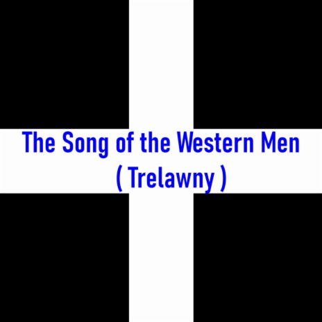 The Song of the Western Men (Trelawny) | Boomplay Music