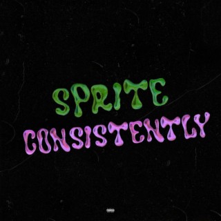 Sprite Consistently lyrics | Boomplay Music