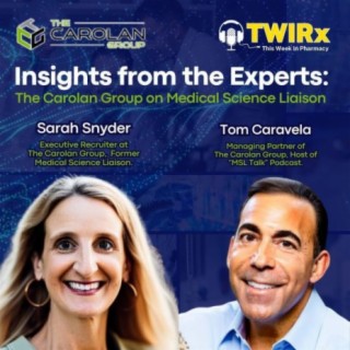 Insights from the Experts: The Carolan Group on Medical Science Liaison | TWIRx