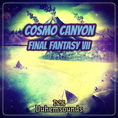 Cosmo Canyon (From Final Fantasy VII) (Cover) | Boomplay Music