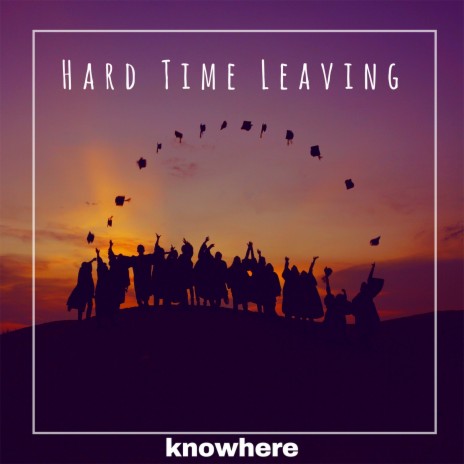 Hard Time Leaving | Boomplay Music