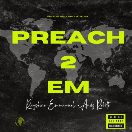 Preach 2 Em ft. Andy Rebirth