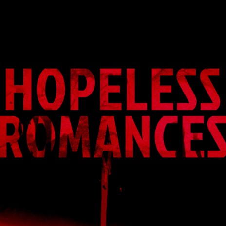 Hopeless Romances ft. DUNZA