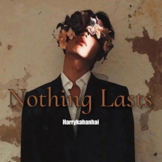 Nothing Lasts