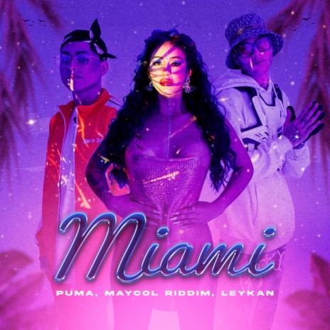 Miami ft. Maycol Riddim & Leykan | Boomplay Music