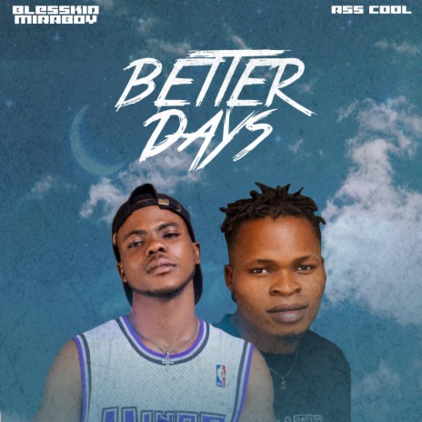 Better Days ft. Ass Cool | Boomplay Music