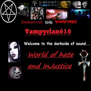 World of hate and InJustice