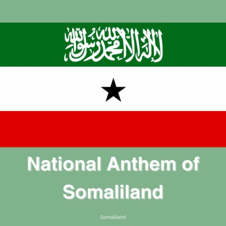National Anthem of Somaliland | Boomplay Music