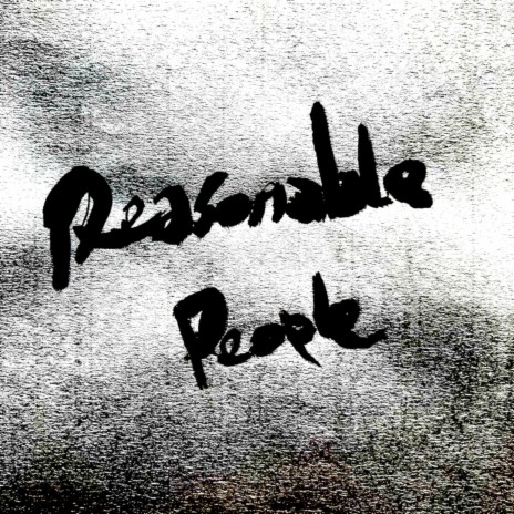 Reasonable People | Boomplay Music