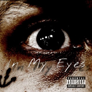 In My Eyes | Boomplay Music