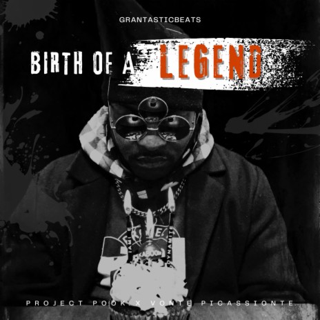 Birth of a Legend ft. Vonte Picassionte | Boomplay Music