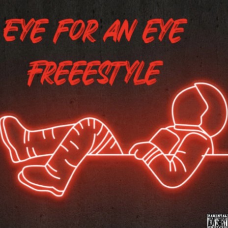 Eye For An Eye Freestyle | Boomplay Music