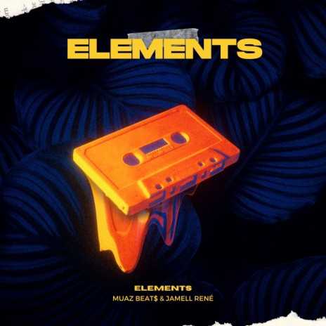 Elements ft. Jamell Rene | Boomplay Music