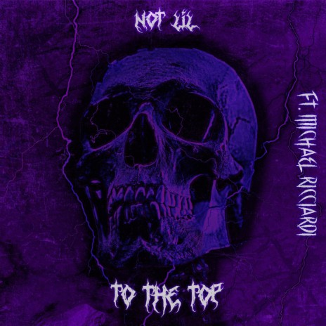 TO THE TOP ft. Michael Ricciardi | Boomplay Music