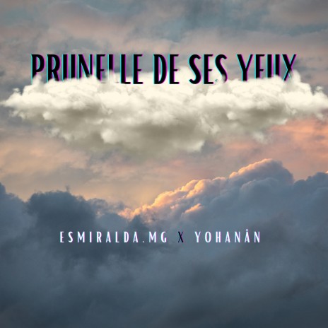 Prunelle de ses yeux ft. Yohanân | Boomplay Music