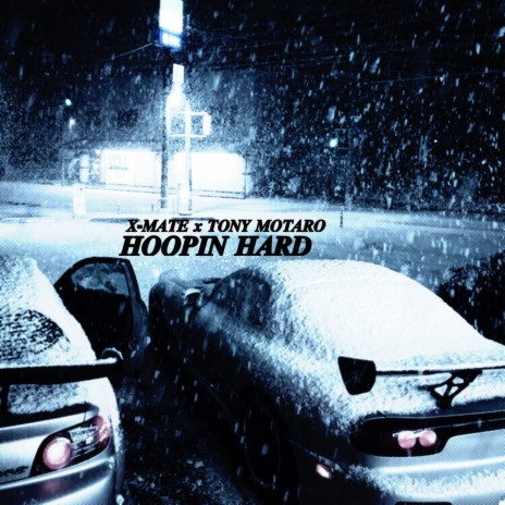 Hoopin Hard ft. TONY MOTARO | Boomplay Music