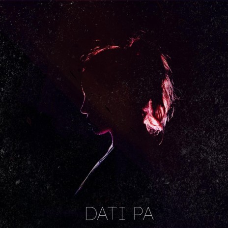 Dati Pa | Boomplay Music