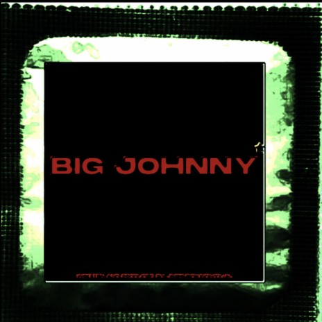 BIG JOHNNY (Acapella) | Boomplay Music