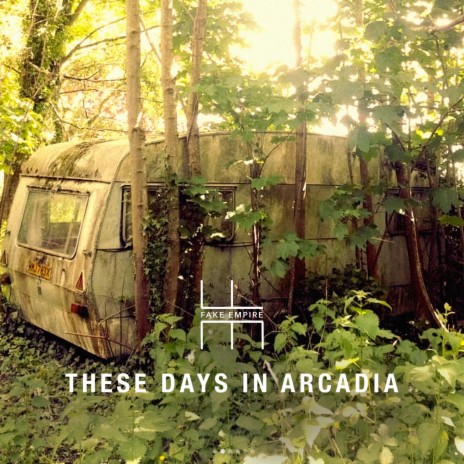 These Days In Arcadia | Boomplay Music