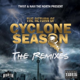 The Return Of Cyclone Season The Remixes