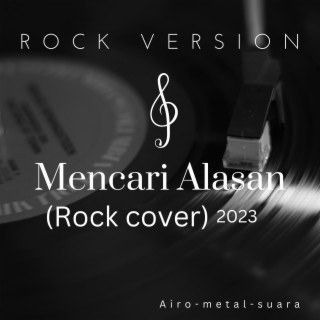 Mencari Alasan Cover Rock