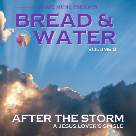 Bread and Water, Vol. 2: After the Storm (feat. Cherub Ann Ruth) | Boomplay Music