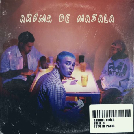 Aroma de Masala ft. Sheik S & Putodiparis | Boomplay Music