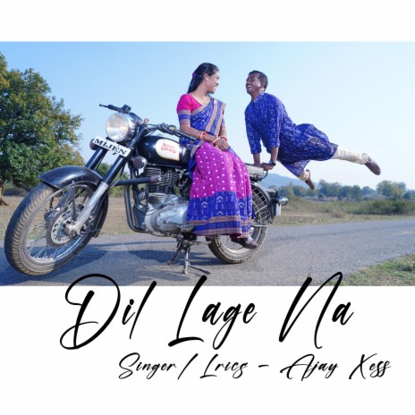 Dil Lage na || Romantic Nagpuri Song ft. Ajay Xess | Boomplay Music
