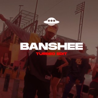 BANSHEE (TURREO EDIT)