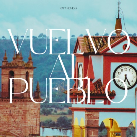 Vuelvo al Pueblo | Boomplay Music