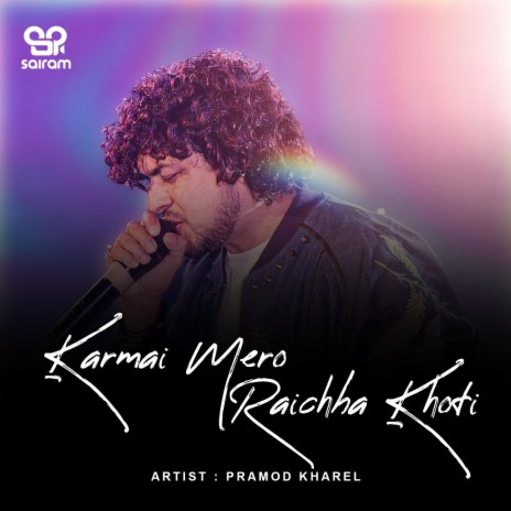 Karmai Mero Raichha Khoti | Boomplay Music