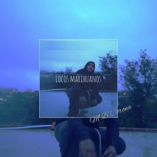 Locos Marihuanos