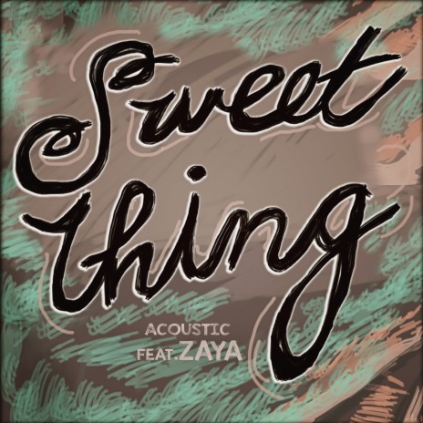 Sweet Thing (Acoustic) ft. ZAYA | Boomplay Music