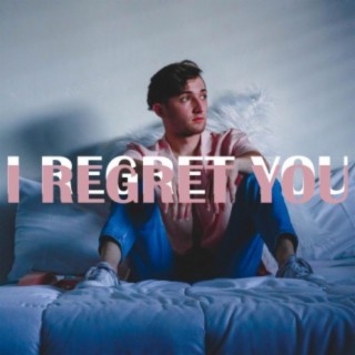 I Regret You
