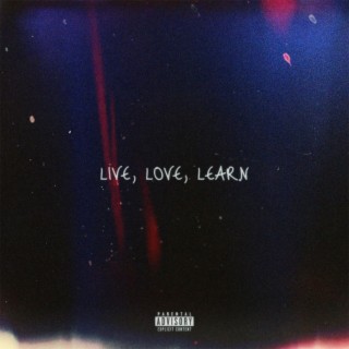Live, Love, Learn (Re-Issued)