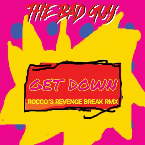 Get Down (Rocco's Revenge Break Rmx) | Boomplay Music