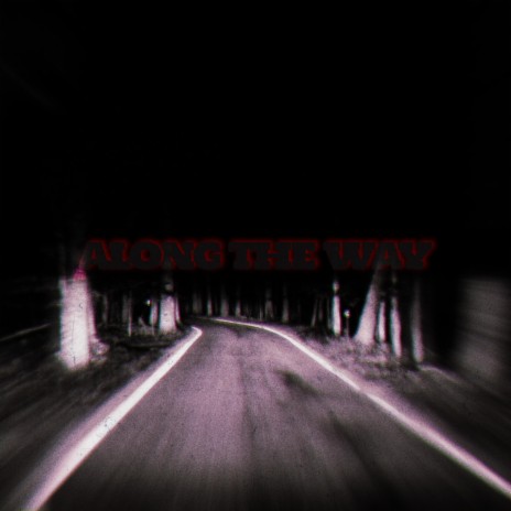 Along The Way ft. DUNZA