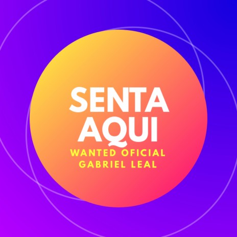 Senta Aqui ft. Gabriel Leal | Boomplay Music