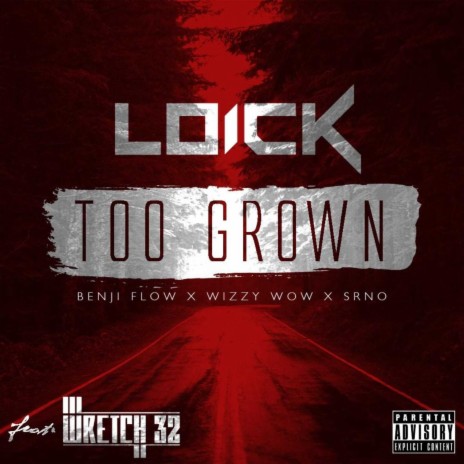 Too Grown ft. Wretch 32 | Boomplay Music