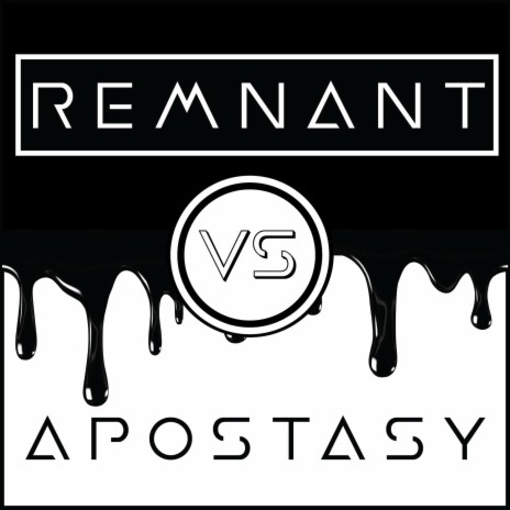 Remnant vs Apostasy | Boomplay Music