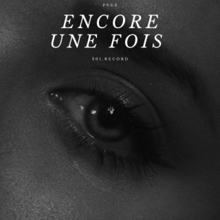 Encore une fois lyrics | Boomplay Music