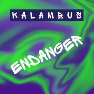 Endanger