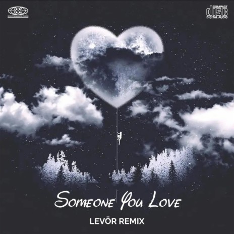 Someone You Love (Levor Remix) | Boomplay Music