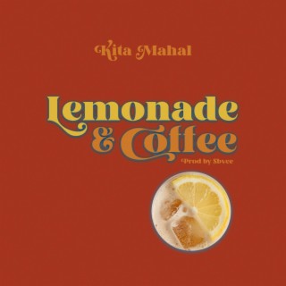 Lemonade & Coffee lyrics | Boomplay Music