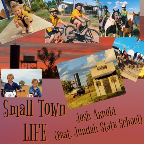 Small Town Life ft. Jundah State School | Boomplay Music